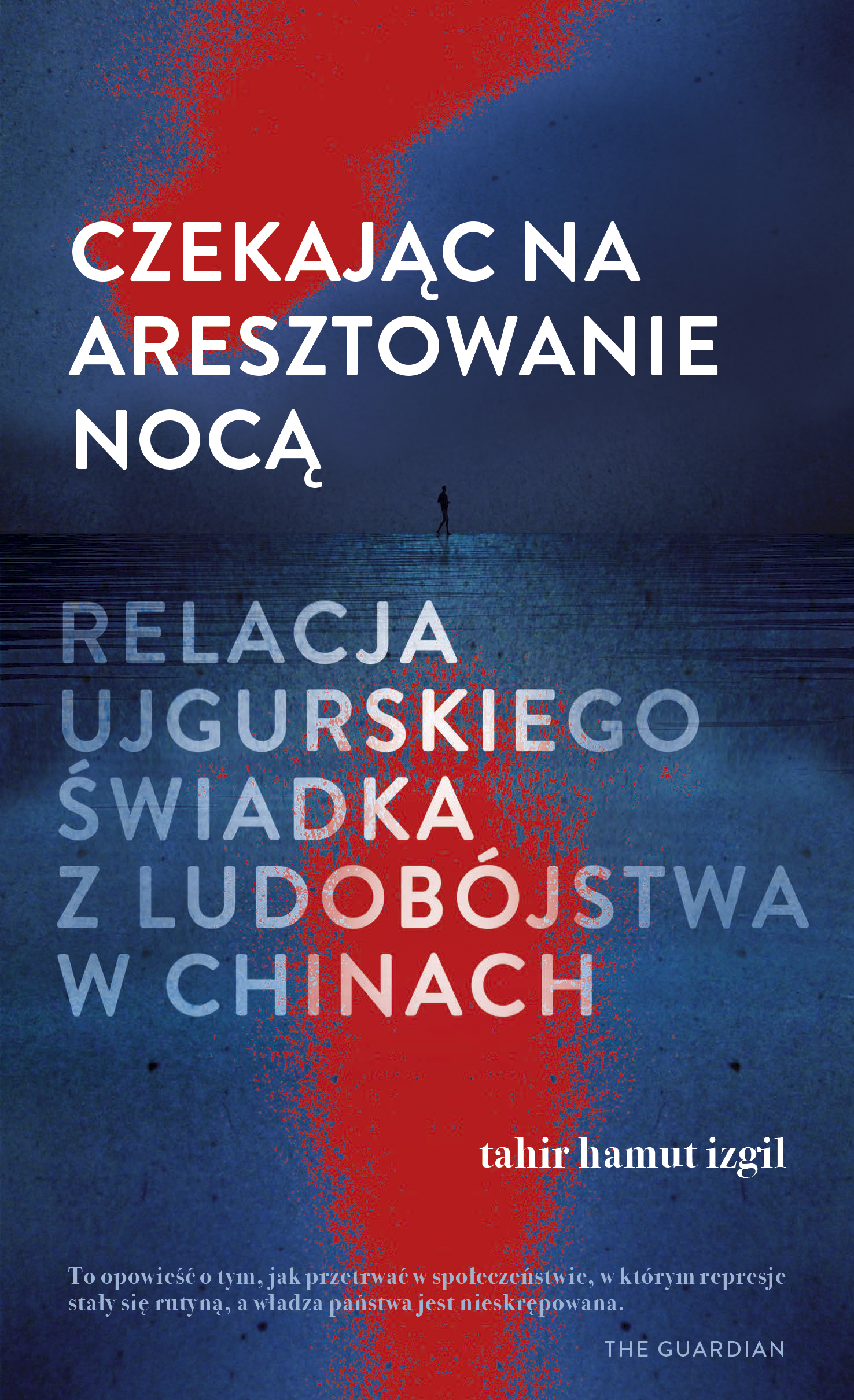 Tytuł: Czekając na aresztowanie nocą. Relacja ujgurskiego świadka z ludobójstwa w Chinach
Autor: Tahir Hamut Izgil
Wydawnictwo: Znak Koncept
Formaty: EPUB, MOBI