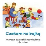 Tytuł: Czekam na bajkę
Autor: Elżbieta Śnieżkowska-Bielak
Wydawnictwo: Impuls
Formaty: PDF