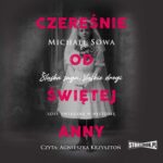Tytuł: Czereśnie od Świętej Anny
Autor: Michael Sowa
Wydawnictwo: Storybox
Formaty: MP3