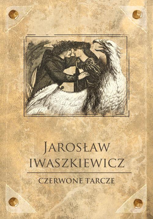 Tytuł: Czerwone tarcze
Autor: Jarosław Iwaszkiewicz
Wydawnictwo: SMPB
Formaty: EPUB, MOBI