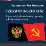 Tytuł: Czerwono-brunatni. Sojusz radykalizmu lewicy i prawicy w Rosji współczesnej
Autor: Przemysław Jan Sieradzan
Wydawnictwo: Aspra
Formaty: PDF