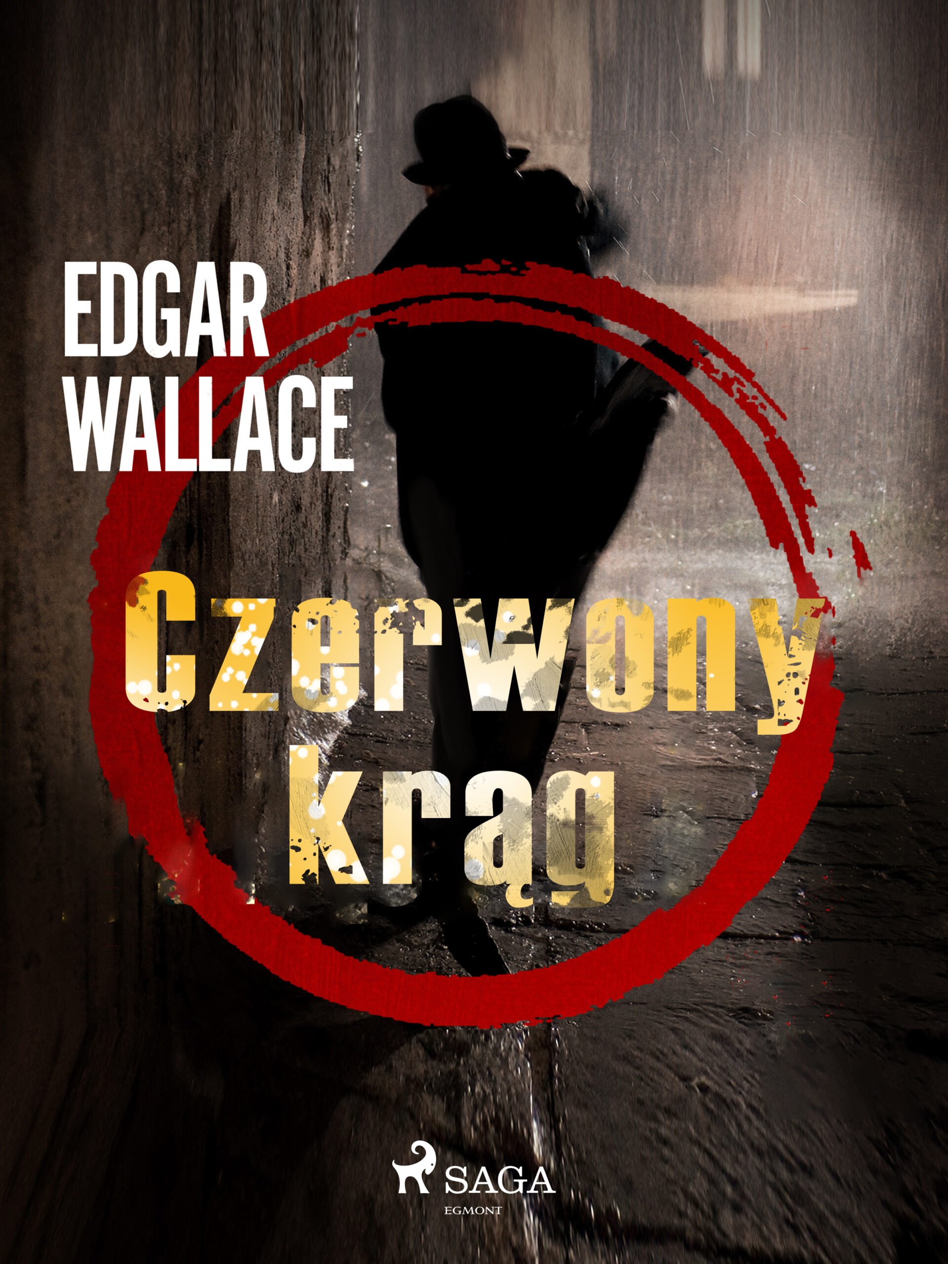 Tytuł: Czerwony krąg
Autor: Edgar Wallace
Wydawnictwo: SAGA Egmont
Formaty: EPUB, MOBI