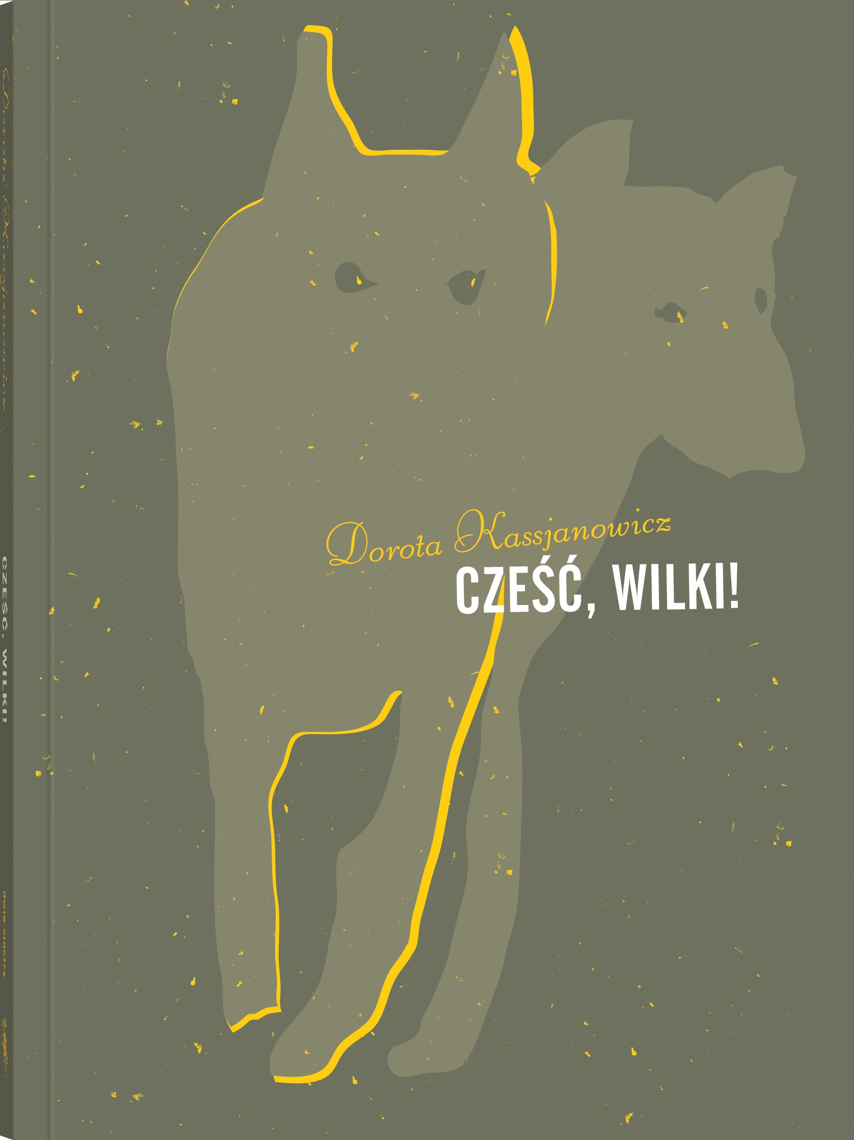 Tytuł: Cześć, wilki!
Autor: Dorota Kassjanowicz
Wydawnictwo: Dwie Siostry
Formaty: EPUB, MOBI
