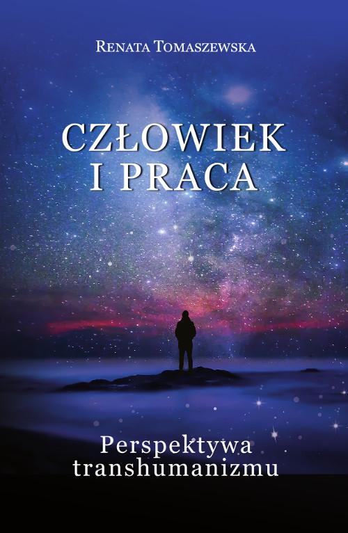 Tytuł: Człowiek i praca. Perspektywa transhumanizmu
Autor: Renata Tomaszewska
Wydawnictwo: Wydawnictwo Uniwersytetu Kazimierza Wielkiego w Bydgoszczy
Formaty: PDF