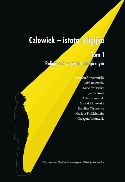 Tytuł: Człowiek - istota religijna. Tom 1: Religijność w ujęciu teologicznym
Autor: Krzysztof Krzemiński, Rafał Beszterda, Krzysztof Pilarz, Jan Perszon, Artur Szymczyk, Michał Klukowski, Karolina Olszewska, Mariusz Finkielsztein, Grzegorz Wiończyk
Wydawnictwo: Wydawnictwo Naukowe UMK
Formaty: PDF