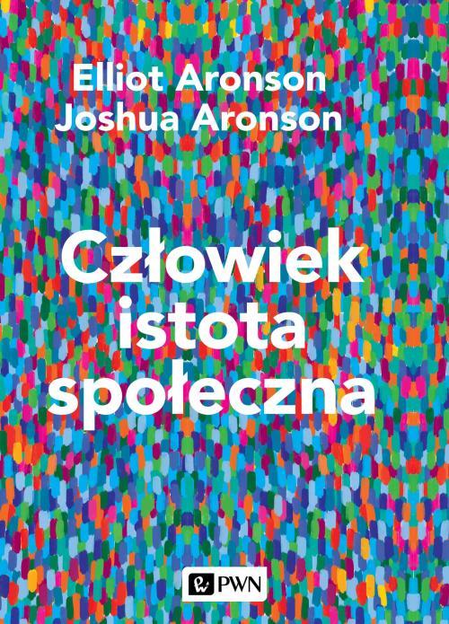 Tytuł: Człowiek istota społeczna. Wydanie nowe
Autor: Elliot Aronson, Joshua Aronson
Wydawnictwo: Wydawnictwo Naukowe PWN
Formaty: EPUB, MOBI