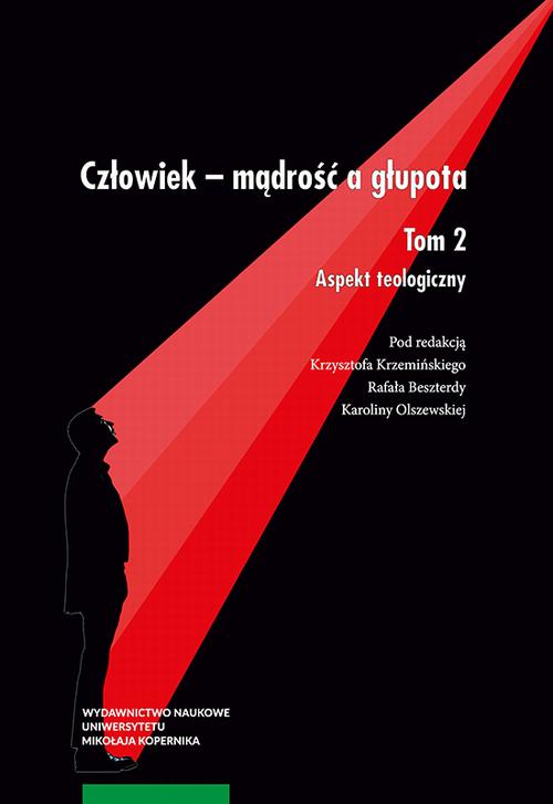 Tytuł: Człowiek – mądrość a głupota. Tom 2. Aspekt teologiczny
Autor: 
Wydawnictwo: Wydawnictwo Naukowe UMK
Formaty: PDF
