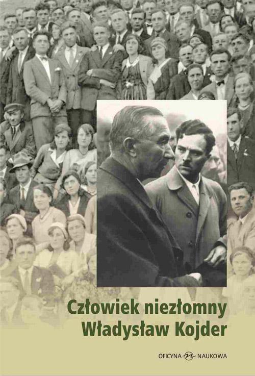 Tytuł: Człowiek niezłomny Władysław Kojder 1902-1945
Autor: Barbara Matus
Wydawnictwo: Oficyna Naukowa
Formaty: PDF