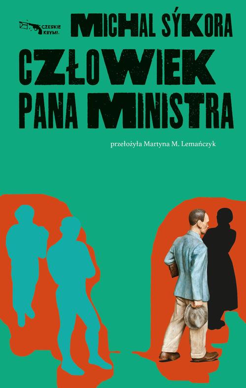 Tytuł: Człowiek pana ministra
Autor: Michal Sýkora
Wydawnictwo: Afera
Formaty: MOBI, EPUB