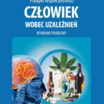 Tytuł: Człowiek wobec uzależnień
Autor: Mariusz Jędrzejko, Marzena Netczuk-Gwoździewicz
Wydawnictwo: Aspra
Formaty: PDF