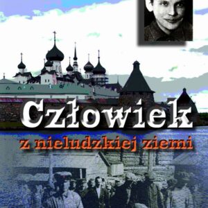 Tytuł: Człowiek z nieludzkiej ziemi
Autor: Jurij Czirkow
Wydawnictwo: Von Borowiecky
Formaty: PDF