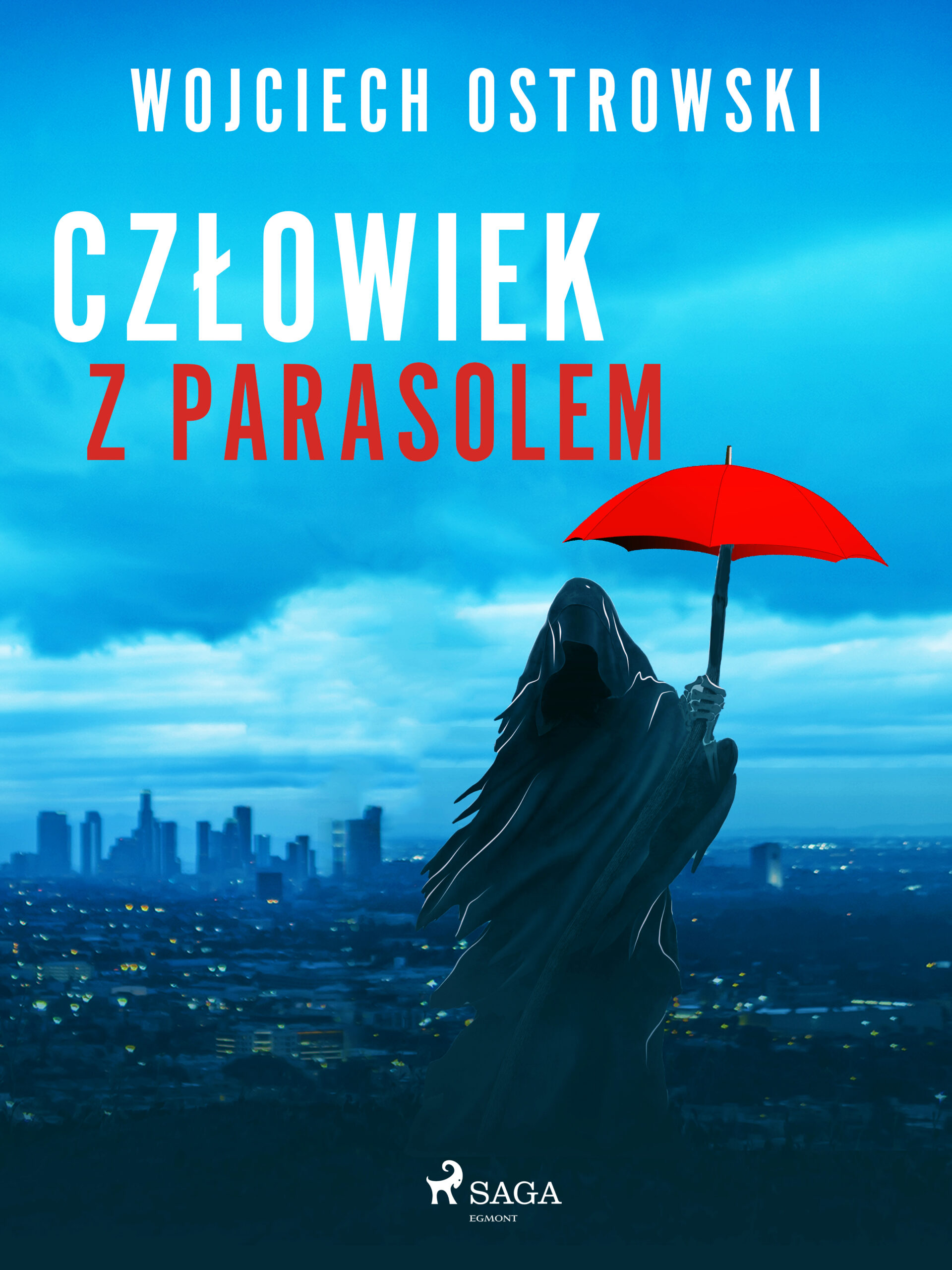 Tytuł: Człowiek z parasolem
Autor: Wojciech Ostrowski
Wydawnictwo: SAGA Egmont
Formaty: EPUB, MOBI
