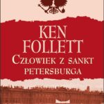 Tytuł: Człowiek z Sankt Petersburga
Autor: Ken Follett
Wydawnictwo: Albatros
Formaty: MOBI, EPUB