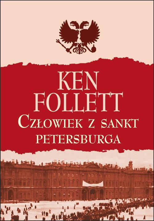 Tytuł: Człowiek z Sankt Petersburga
Autor: Ken Follett
Wydawnictwo: Albatros
Formaty: MOBI, EPUB
