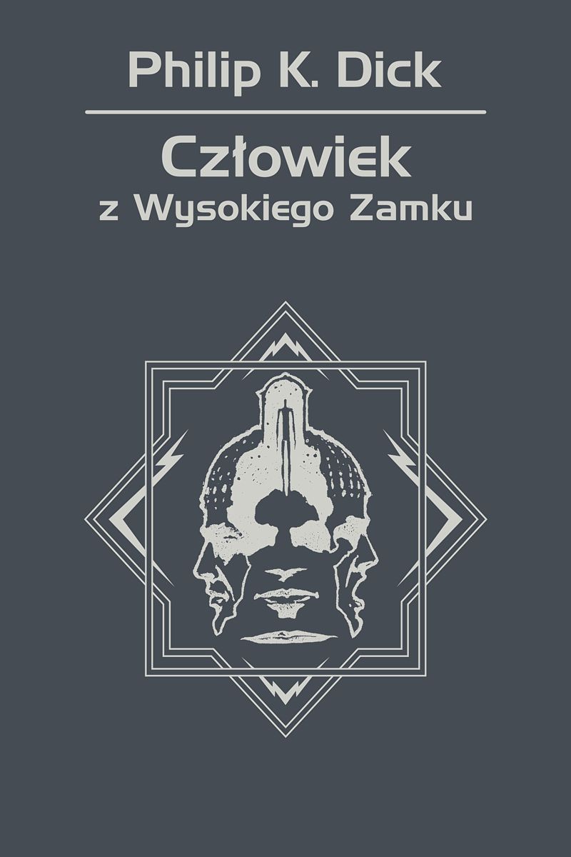 Tytuł: Człowiek z Wysokiego Zamku
Autor: Philip K. Dick
Wydawnictwo: REBIS
Formaty: EPUB, MOBI