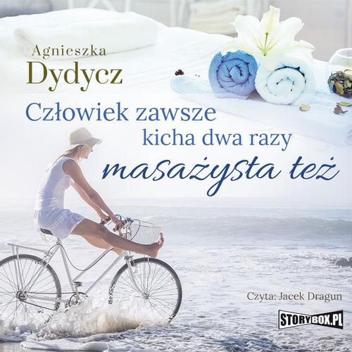 Tytuł: Człowiek zawsze kicha dwa razy. Masażysta też
Autor: Agnieszka Dydycz
Wydawnictwo: Storybox
Formaty: MP3