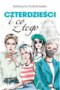 Czterdzieści i co z tego — okładka e-booka