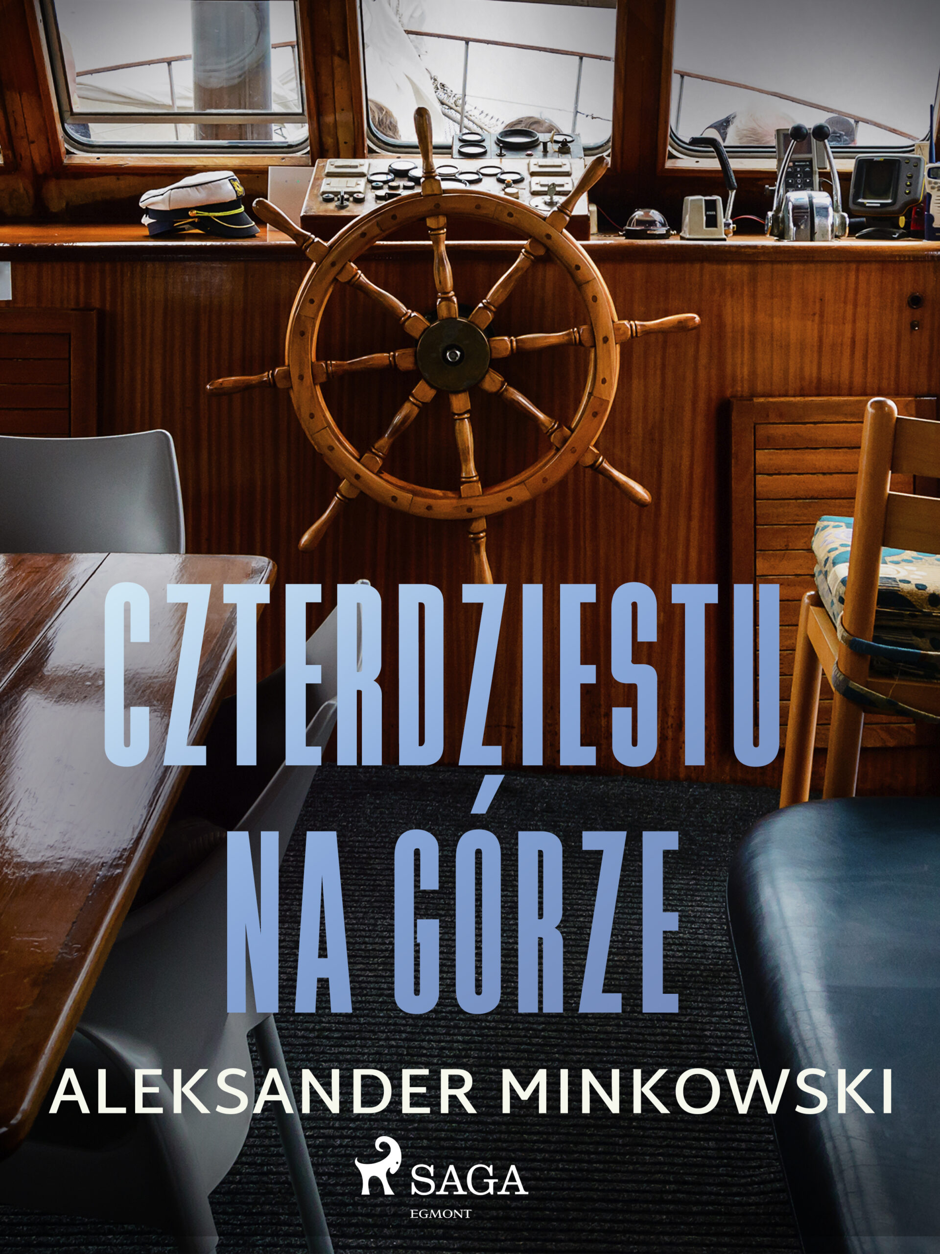 Tytuł: Czterdziestu na górze
Autor: Aleksander Minkowski
Wydawnictwo: SAGA Egmont
Formaty: EPUB, MOBI