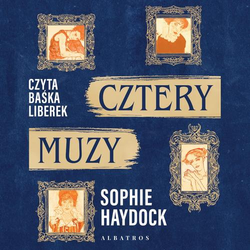 Tytuł: CZTERY MUZY
Autor: Sophie Haydock
Wydawnictwo: Albatros
Formaty: MP3
