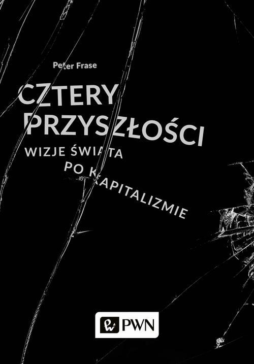 Tytuł: Cztery przyszłości
Autor: Peter Fraser
Wydawnictwo: Wydawnictwo Naukowe PWN
Formaty: EPUB, MOBI