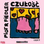 Tytuł: Czułość. Część 2
Autor: Piotr Fiedler
Wydawnictwo: KMH Media Group
Formaty: MP3