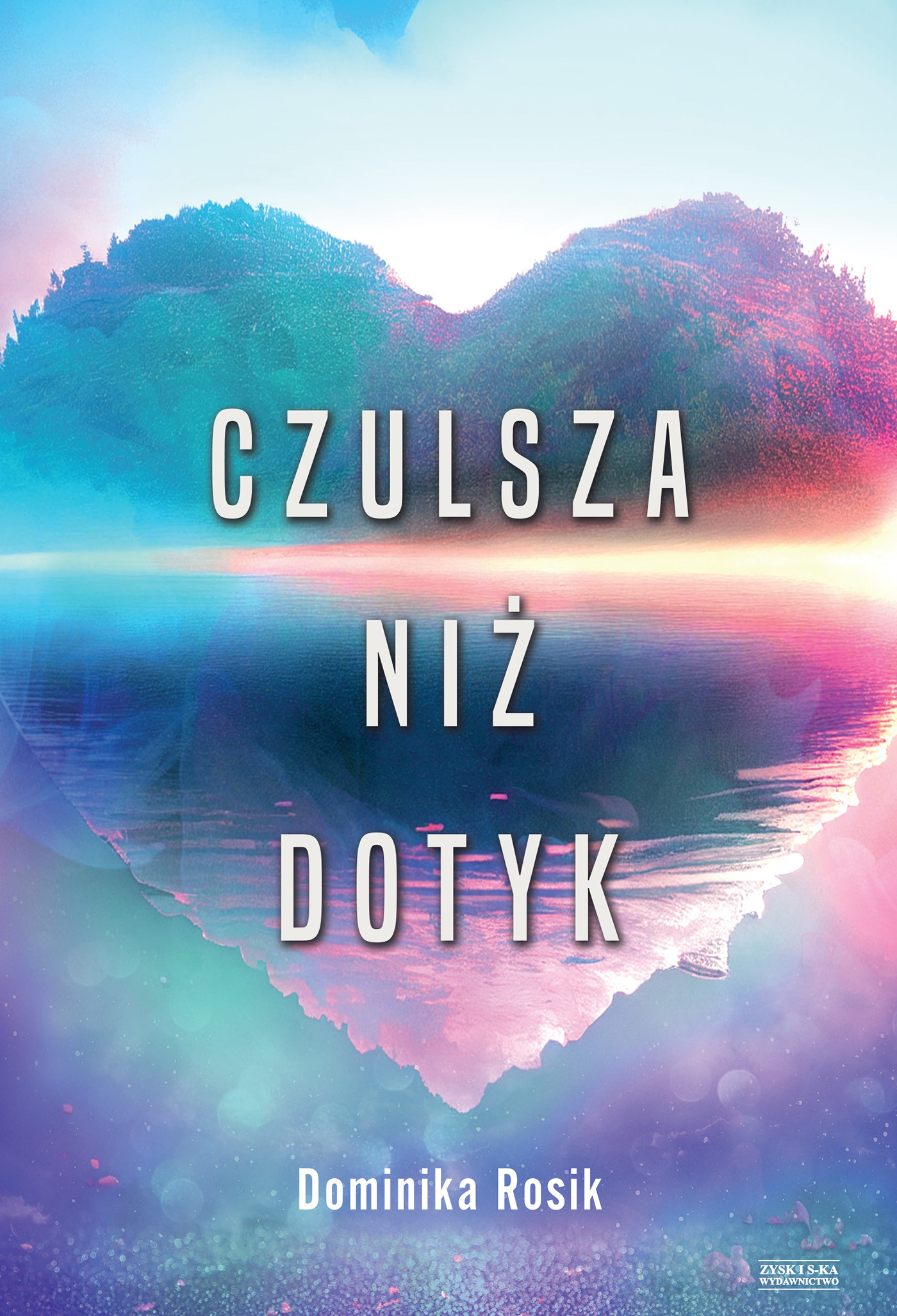 Tytuł: Czulsza niż dotyk
Autor: Dominika Rosik
Wydawnictwo: Zysk i S-ka
Formaty: EPUB, MOBI