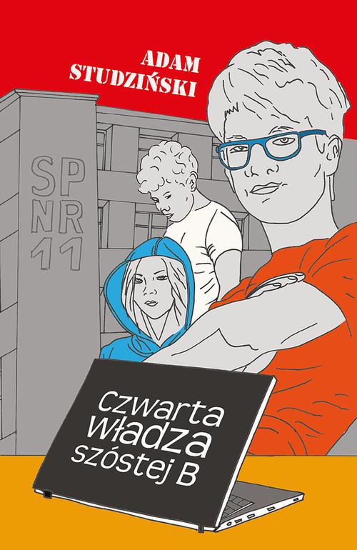 Tytuł: Czwarta władza szóstej B
Autor: Adam Studziński
Wydawnictwo: Dreams
Formaty: MOBI, EPUB