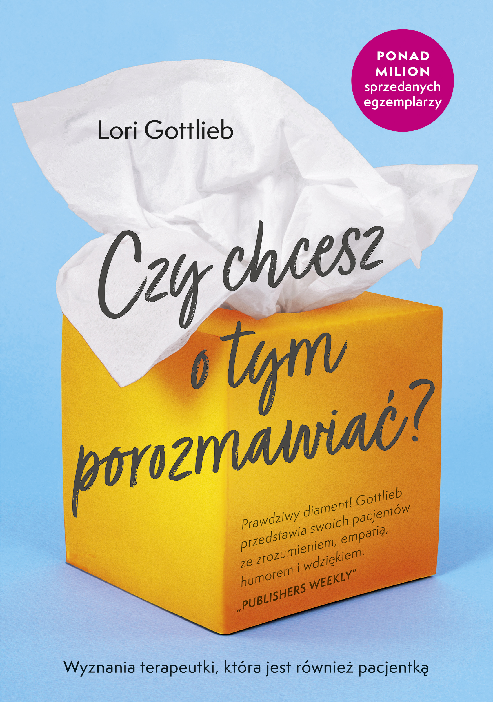 Tytuł: Czy chcesz o tym porozmawiać
Autor: Lori Gottlieb
Wydawnictwo: Literanova
Formaty: EPUB, MOBI