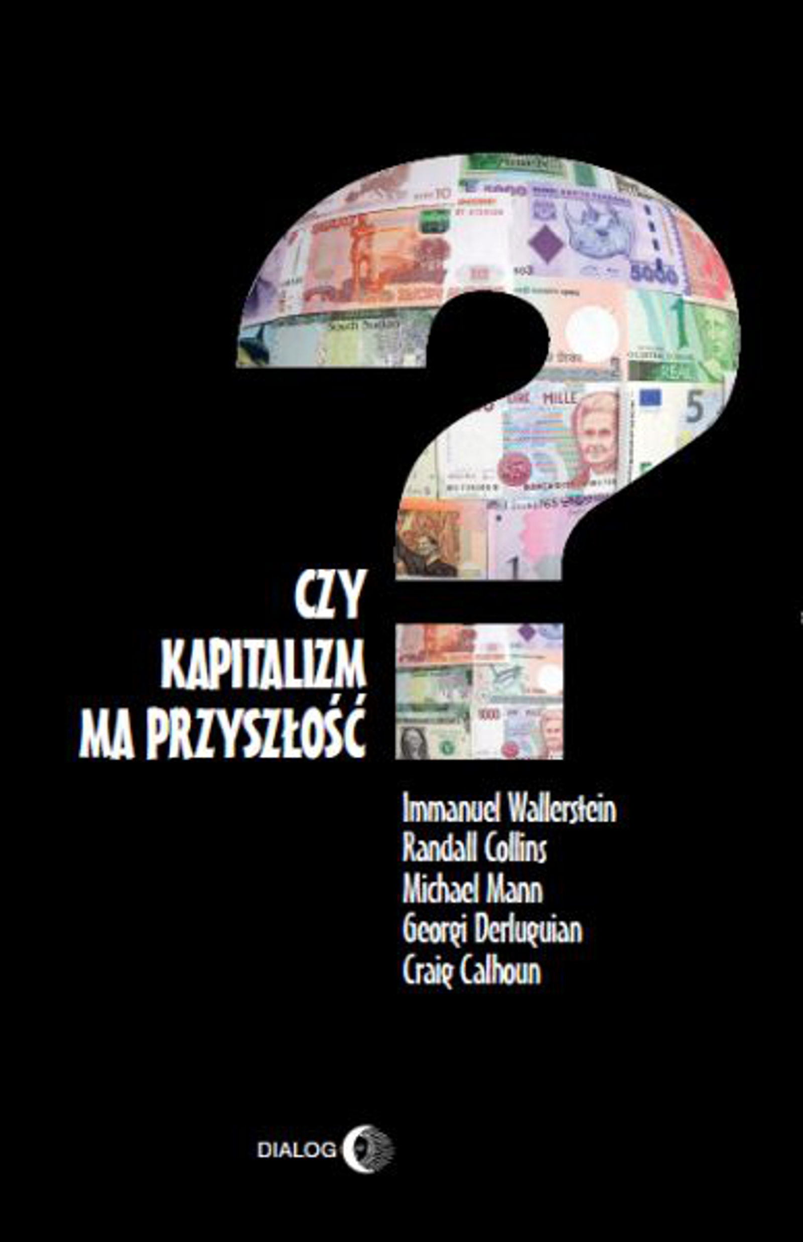 Tytuł: Czy kapitalizm ma przyszłość?
Autor: 
Wydawnictwo: Wydawnictwo Akademickie Dialog
Formaty: EPUB, MOBI