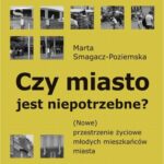 Tytuł: Czy miasto jest niepotrzebne?
Autor: Marta Smagacz-Poziemska
Wydawnictwo: Scholar
Formaty: PDF