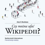 Tytuł: Czy można ufać Wikipedii?
Autor: Amy S. Bruckman
Wydawnictwo: Wydawnictwo Naukowe PWN
Formaty: EPUB, MOBI