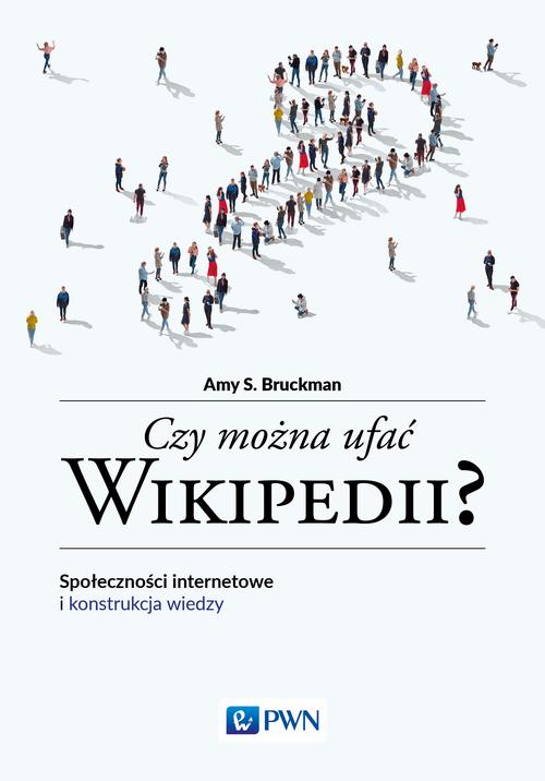 Tytuł: Czy można ufać Wikipedii?
Autor: Amy S. Bruckman
Wydawnictwo: Wydawnictwo Naukowe PWN
Formaty: EPUB, MOBI