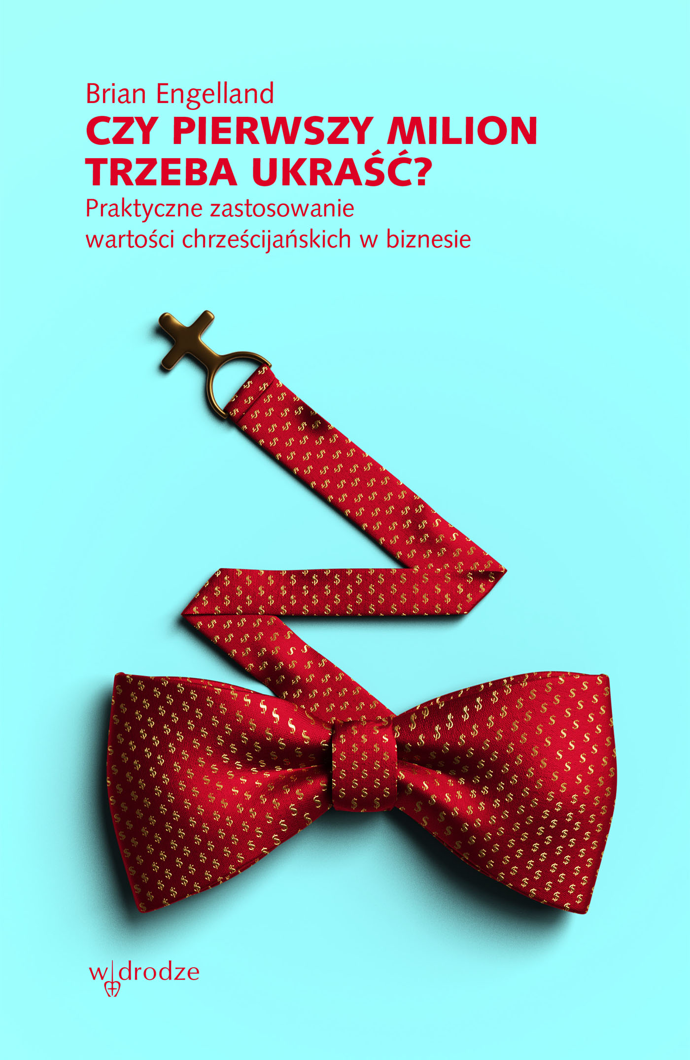 Tytuł: Czy pierwszy milion trzeba ukraść? Praktyczne zastosowanie wartości chrześcijańskich w biznesie
Autor: Brian Engelland
Wydawnictwo: W drodze
Formaty: EPUB, MOBI