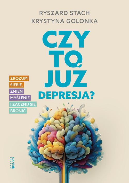 Tytuł: Czy to już depresja?
Autor: Ryszard Stach, Krystyna Golonka
Wydawnictwo: Mando Inside
Formaty: MOBI, EPUB