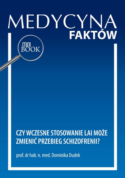Tytuł: Czy wczesne stosowanie LAI może zmienić przebieg schizofrenii?
Autor: Dominika Dudek
Wydawnictwo: Medical Education
Formaty: PDF