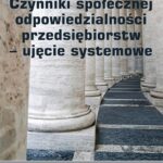 Tytuł: Czynniki społecznej odpowiedzialności przedsiębiorstw – ujęcie systemowe
Autor: Anna Doś
Wydawnictwo: Wydawnictwo Uniwersytetu Ekonomicznego w Katowicach
Formaty: PDF
