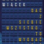Dać z siebie wszystko, to wygrać. Część II — okładka e-booka