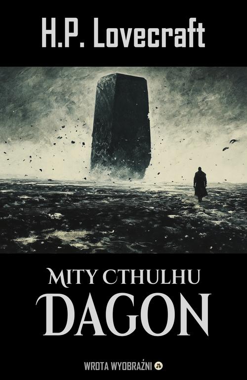 Tytuł: Dagon
Autor: H.P. Lovecraft
Wydawnictwo: Wrota Wyobraźni
Formaty: PDF, EPUB, MOBI