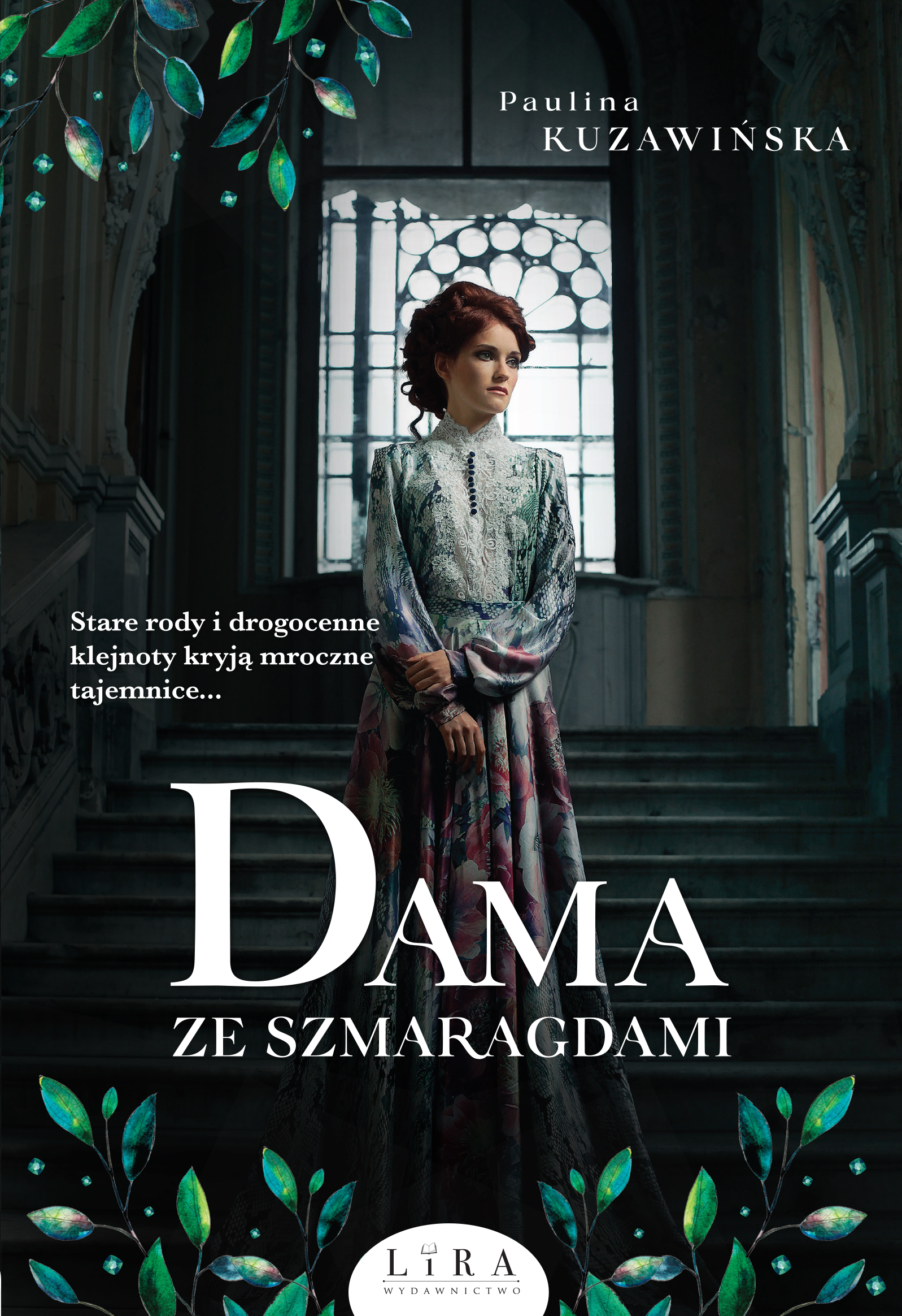 Tytuł: Dama ze szmaragdami
Autor: Paulina Kuzawińska
Wydawnictwo: Wydawnictwo Lira
Formaty: EPUB, MOBI