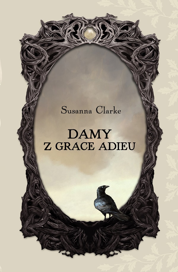 Tytuł: Damy z Grace Adieu
Autor: Susanna Clarke
Wydawnictwo: MAG
Formaty: EPUB, MOBI