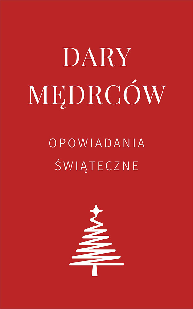Tytuł: Dary mędrców
Autor: O. Henry, Lew Tołstoj, Antoni Czechow, Elizabeth L. Seymour
Wydawnictwo: Miasto Książek
Formaty: EPUB, MOBI