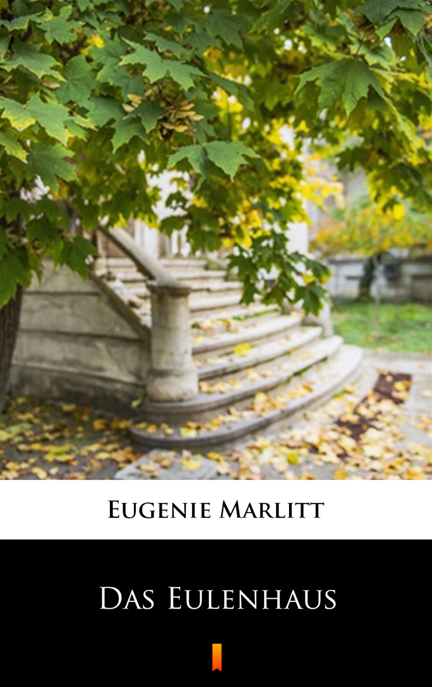 Tytuł: Das Eulenhaus
Autor: Eugenie Marlitt
Wydawnictwo: KtoCzyta.pl
Formaty: EPUB, MOBI