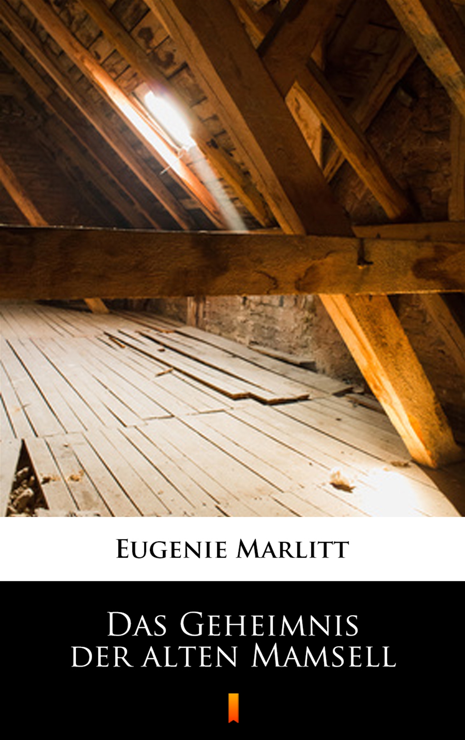 Tytuł: Das Geheimnis der alten Mamsell
Autor: Eugenie Marlitt
Wydawnictwo: KtoCzyta.pl
Formaty: EPUB, MOBI
