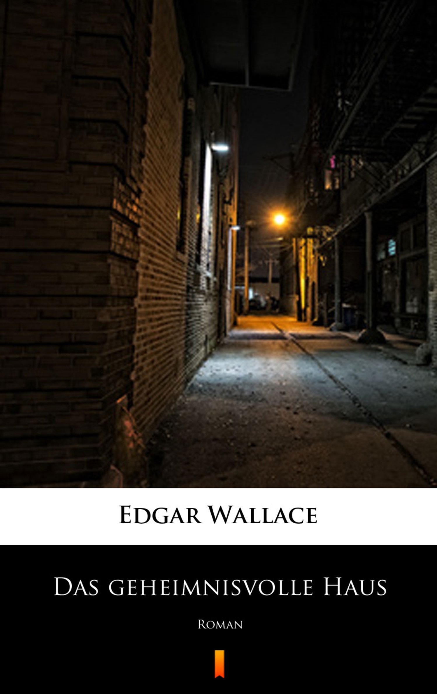 Tytuł: Das geheimnisvolle Haus. Roman
Autor: Edgar Wallace
Wydawnictwo: KtoCzyta.pl
Formaty: EPUB, MOBI