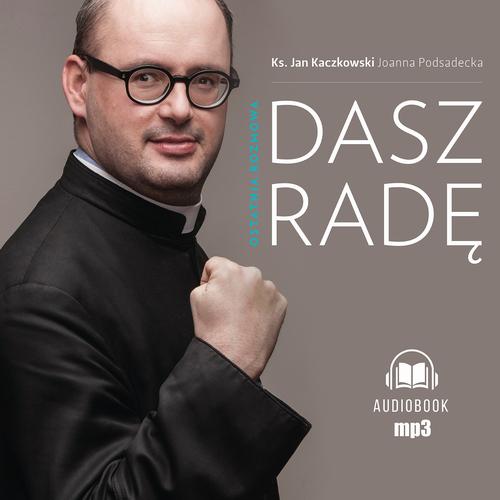 Tytuł: Dasz radę
Autor: Joanna Podsadecka, Jan Kaczkowski
Wydawnictwo: WAM
Formaty: MP3