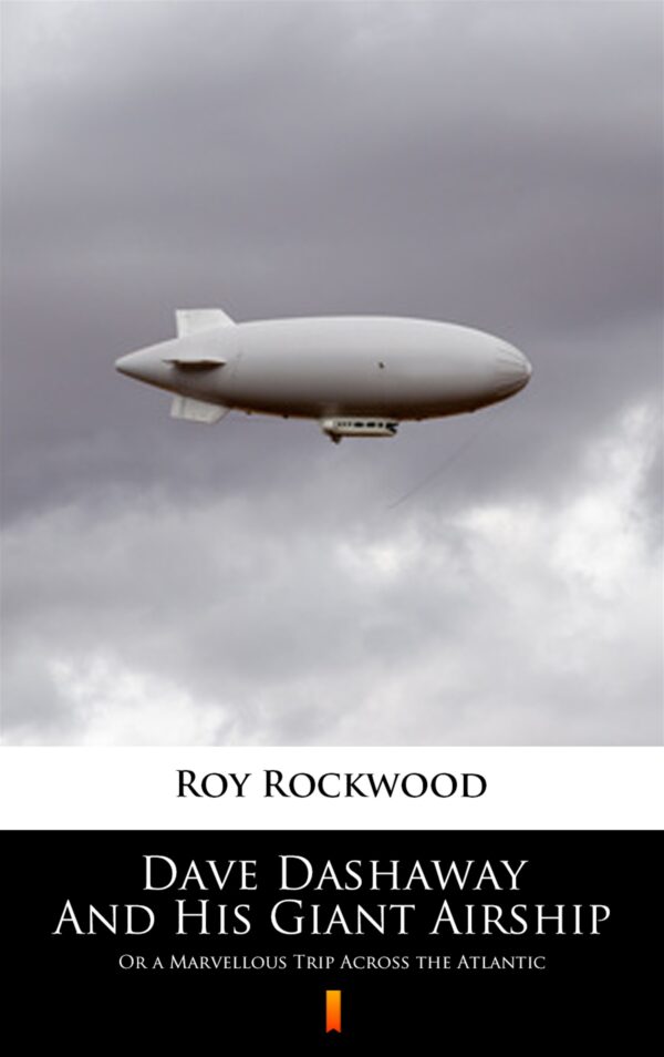 Dave Dashaway And His Giant Airship. Or a Marvellous Trip Across the Atlantic — okładka e-booka