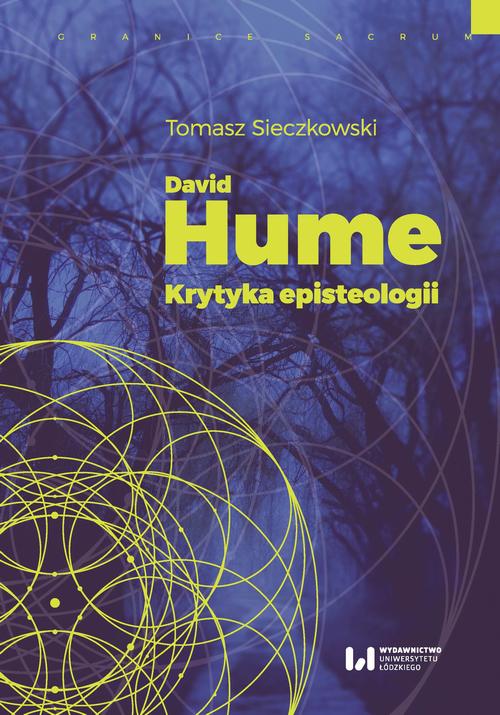 Tytuł: David Hume
Autor: Tomasz Sieczkowski
Wydawnictwo: Wydawnictwo Uniwersytetu Łódzkiego
Formaty: PDF, MOBI, EPUB