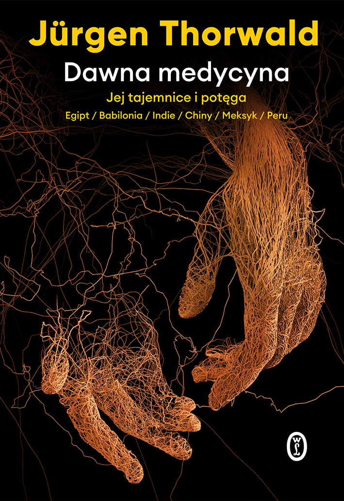 Tytuł: Dawna medycyna. Jej tajemnice i potęga. Egipt, Babilonia, Indie, Chiny, Meksyk, Peru
Autor: Jürgen Thorwald
Wydawnictwo: Wydawnictwo Literackie
Formaty: EPUB, MOBI