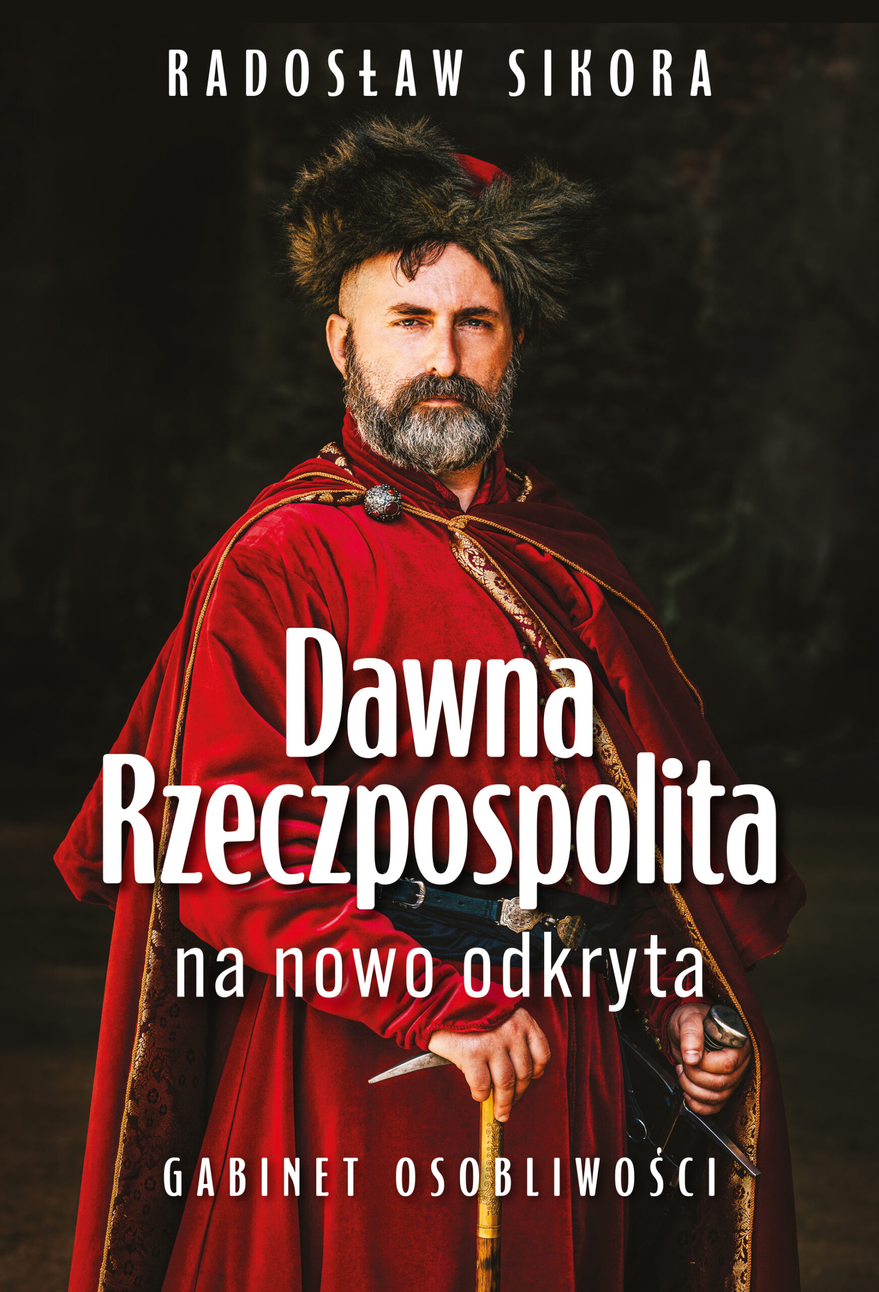 Dawna Rzeczpospolita na nowo odkryta. Tom 1 — okładka