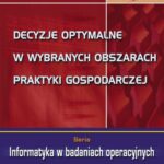Decyzje optymalne w wybranych obszarach praktyki gospodarczej — okładka e-booka